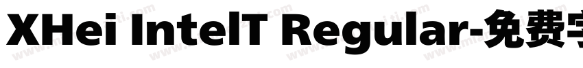 XHei IntelT Regular字体转换
